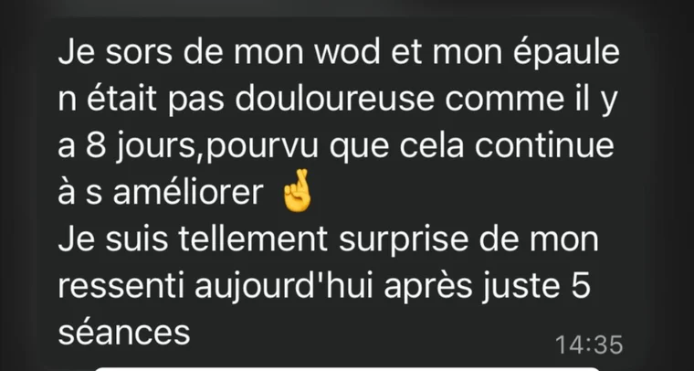 Message de Christine, 73 ans : Mon épaule n'était pas douloureuse comme il y a 8 jours. Je suis tellement surprise de mon ressenti après seulement 5 séances.